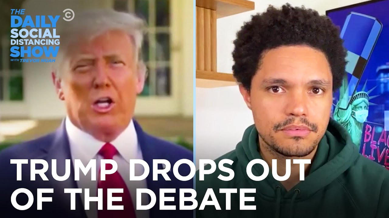 Trump Refuses a Virtual Debate | The Daily Social Distancing Show