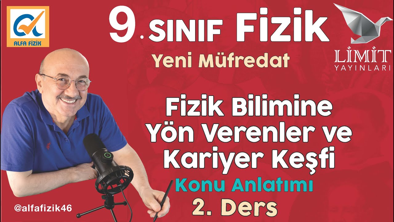 9. SINIF FİZİK KONU ANLATIMI I YENİ MÜFREDAT I Fizik Bilimine Yön Verenler ve Kariyer Keşfi
