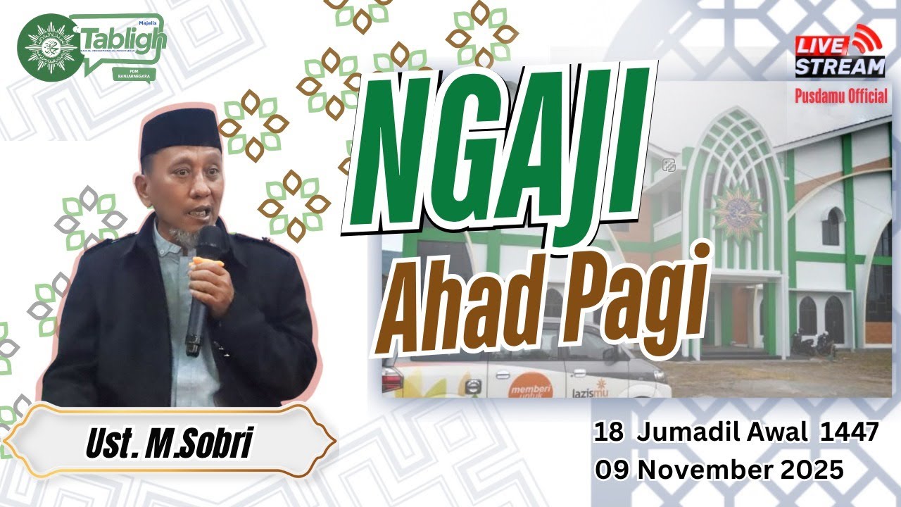 AHAD PAGI | UST. KH. SOBRI, S.Ag | GEDUNG AISYIYAH BANJARNEGARA