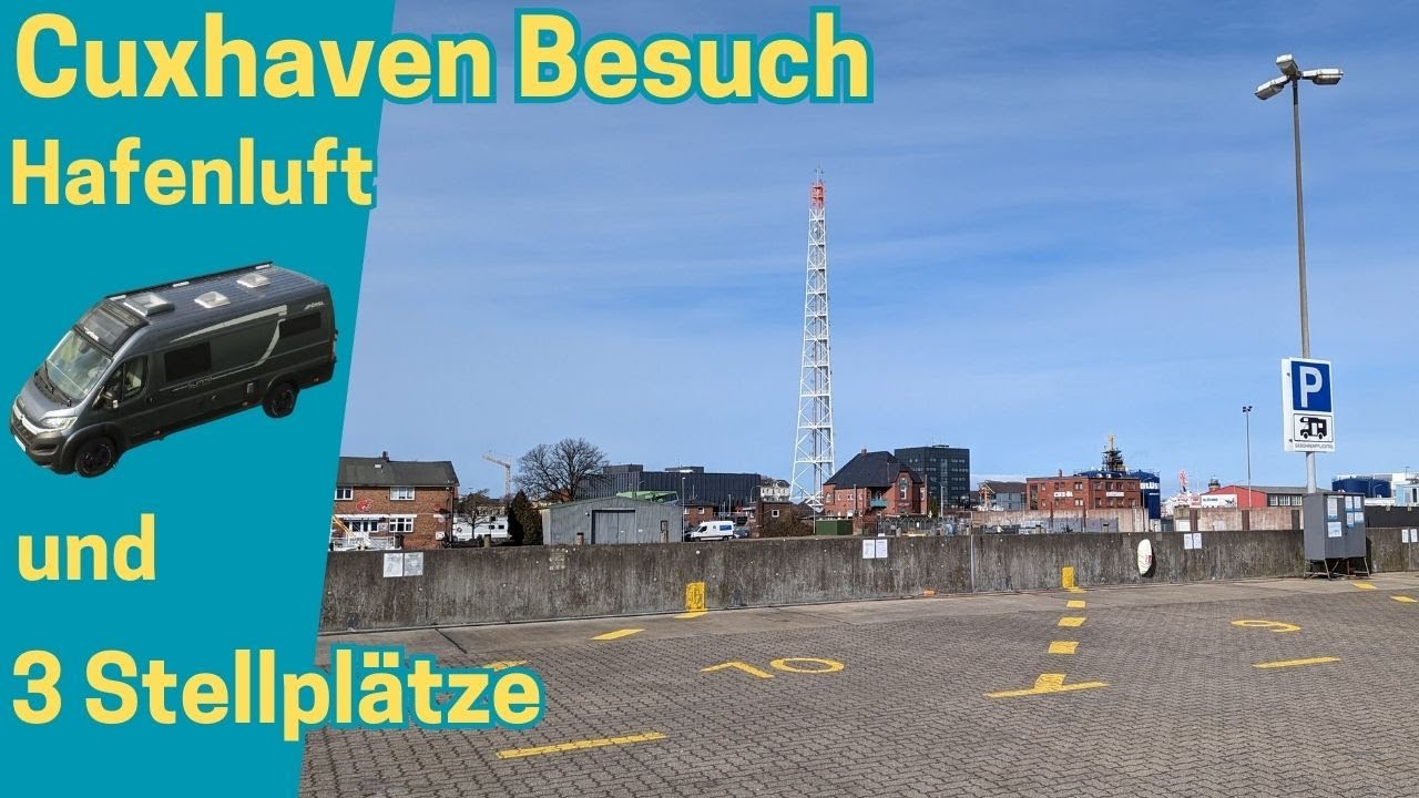 Cuxhaven: Hafenluft und Stellpätze