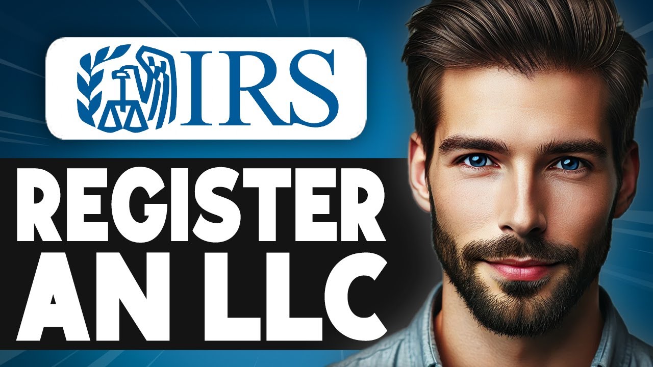How to Register an LLC with the IRS - Step By Step Guide