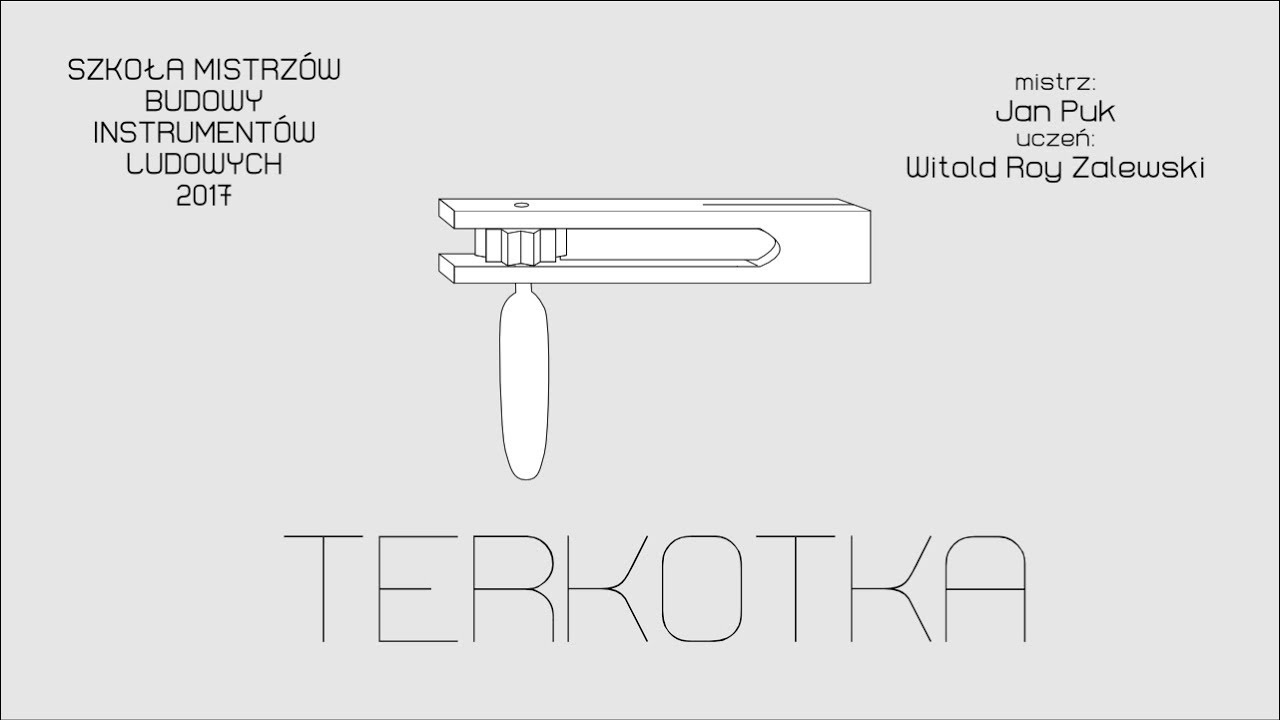 Terkotka - Szkoła Mistrzów Budowy Instrumentów Ludowych 2017 [DIY]