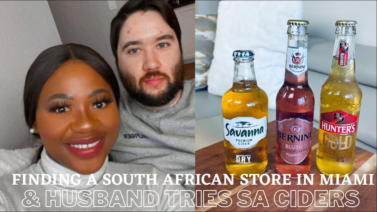 WE FOUND A SOUTH AFRICAN STORE IN MIAMI FLORIDA USA| MY HUSBAND RATES & REVIEWS SOUTH AFRICAN CIDERS