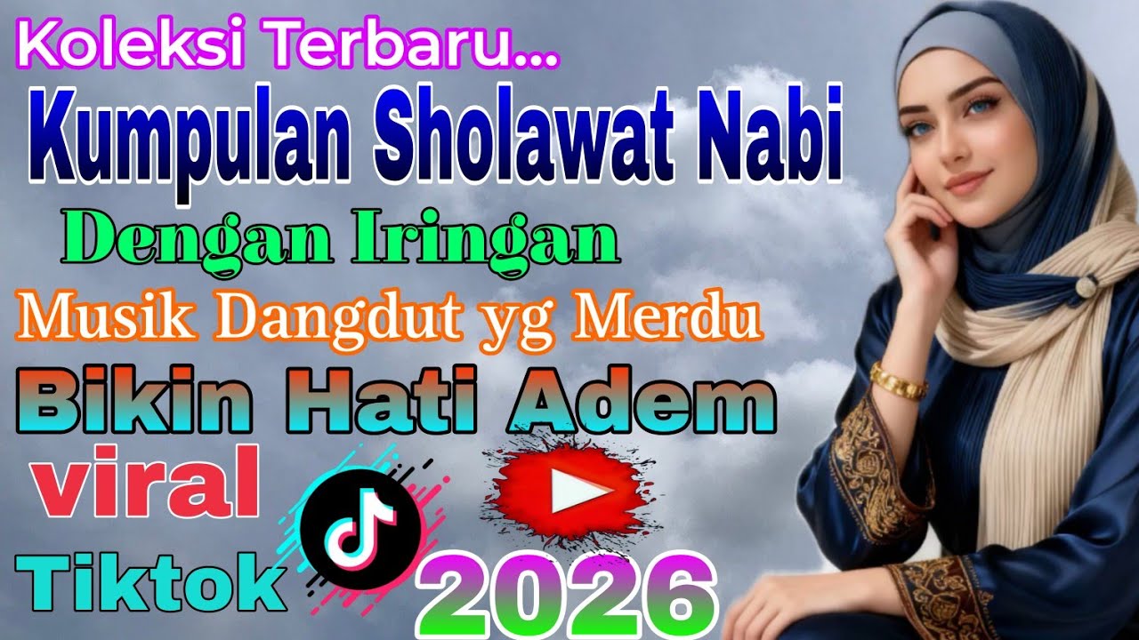 KOLEKSI TERBARU‼️ KUMPULAN SHOLAWAT NABI PENYEJUK HATI, VIRALL 2026