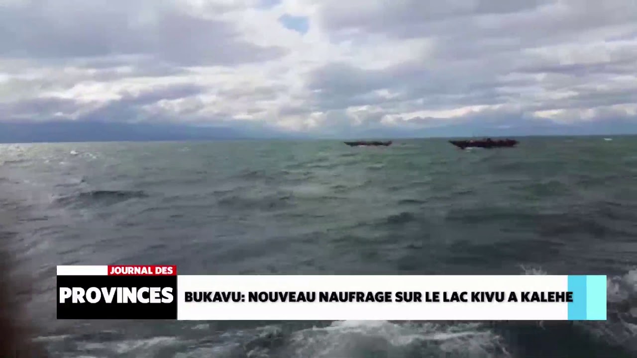 Bukavu, nouveau naufrage sur le Lac Kivu a Kalehe