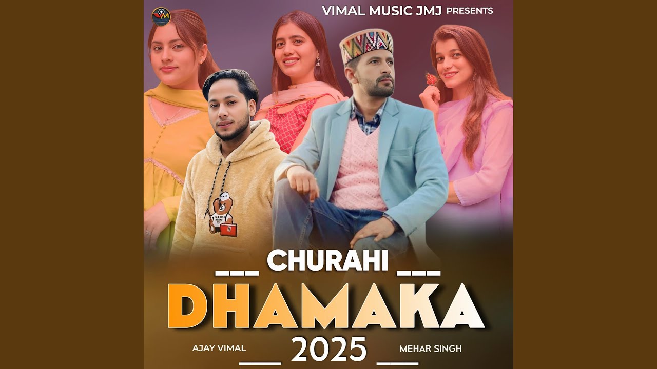 CHURAHI DHAMAKA 2025