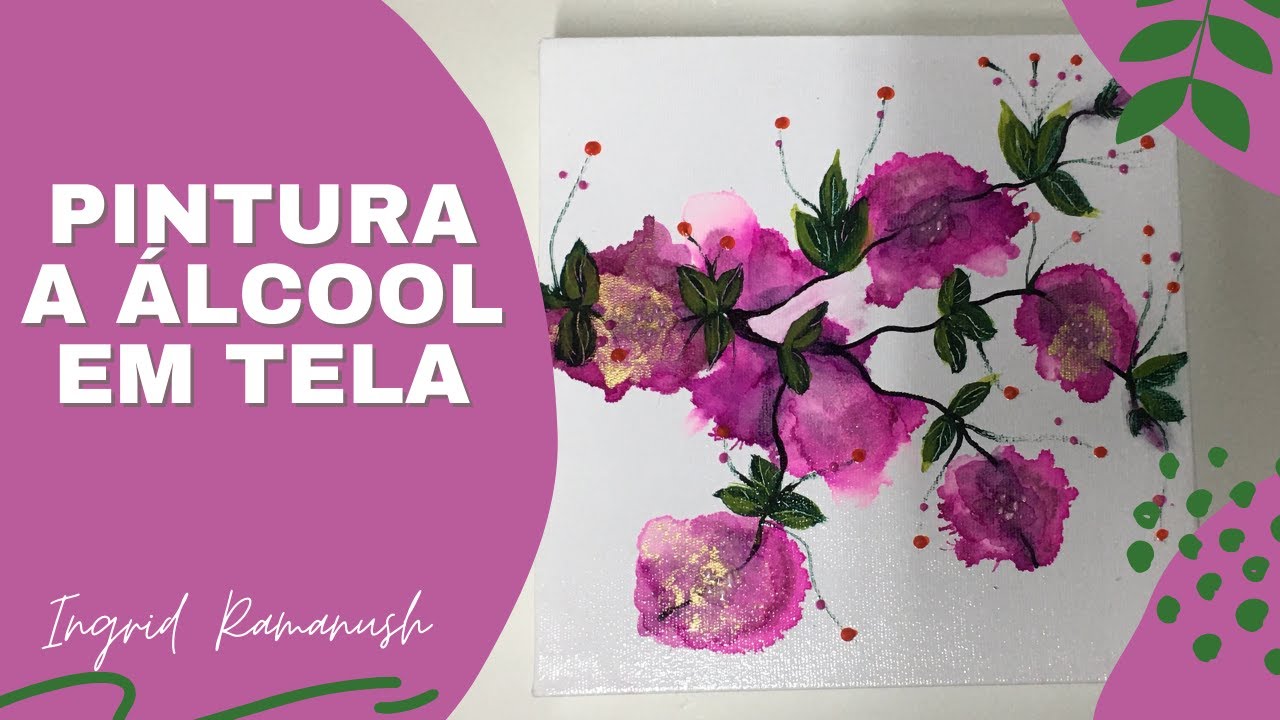 Como Fazer Pintura a  Álcool na Tela