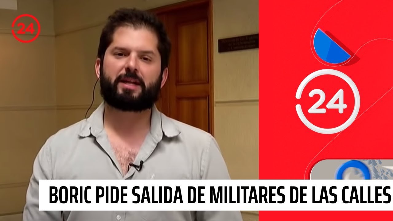 Boric pide salida de militares de las calles: 