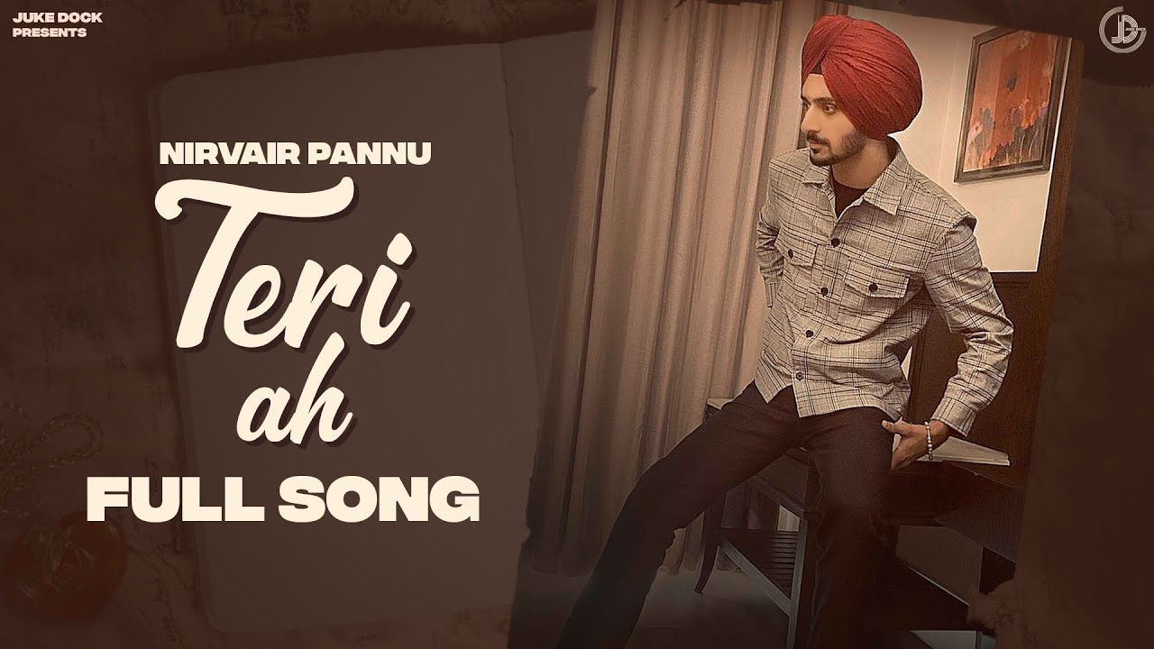 Teri Ah - Nirvair Pannu | Official Song | Mxrci | Juke Dock