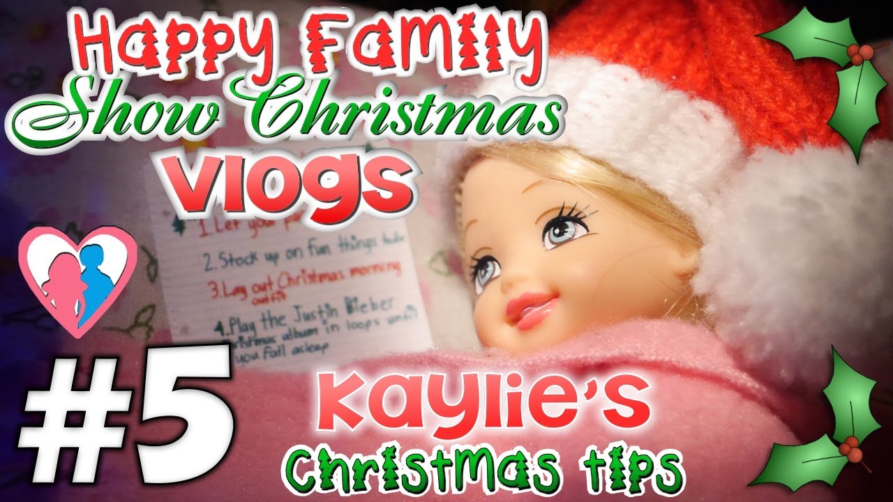 Happy Family Show *CHRISTMAS* Vlog #5 - Kaylie's Christmas Tips!