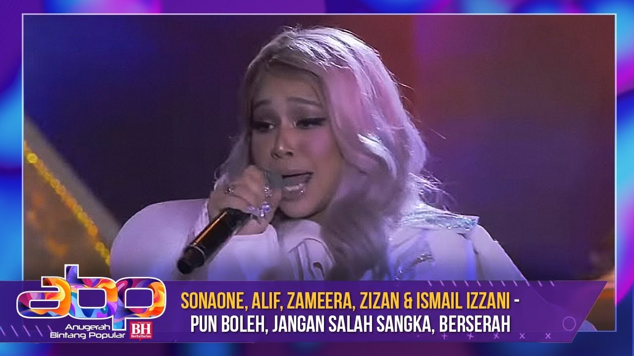 Sonaone, Alif, Zameera, Zizan & Ismail Izzani - Pun Boleh, Jangan Salah Sangka, Berserah | #ABPBH32