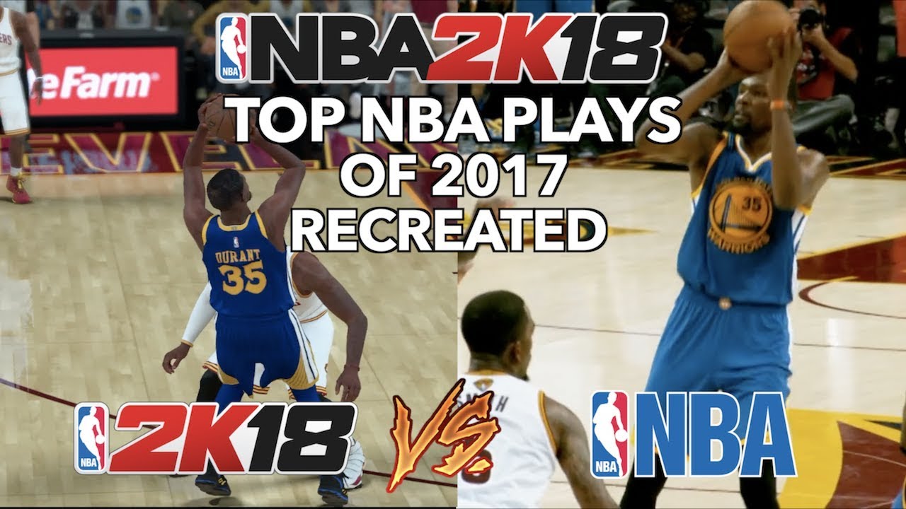 TOP NBA PLAYS OF 2017 RECREATED IN NBA 2K18