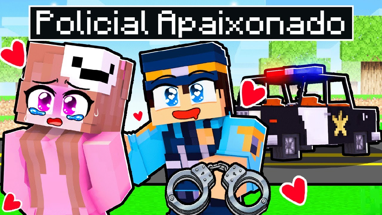 GAROTO POLICIAL está APAIXONADO por MIM no MINECRAFT!