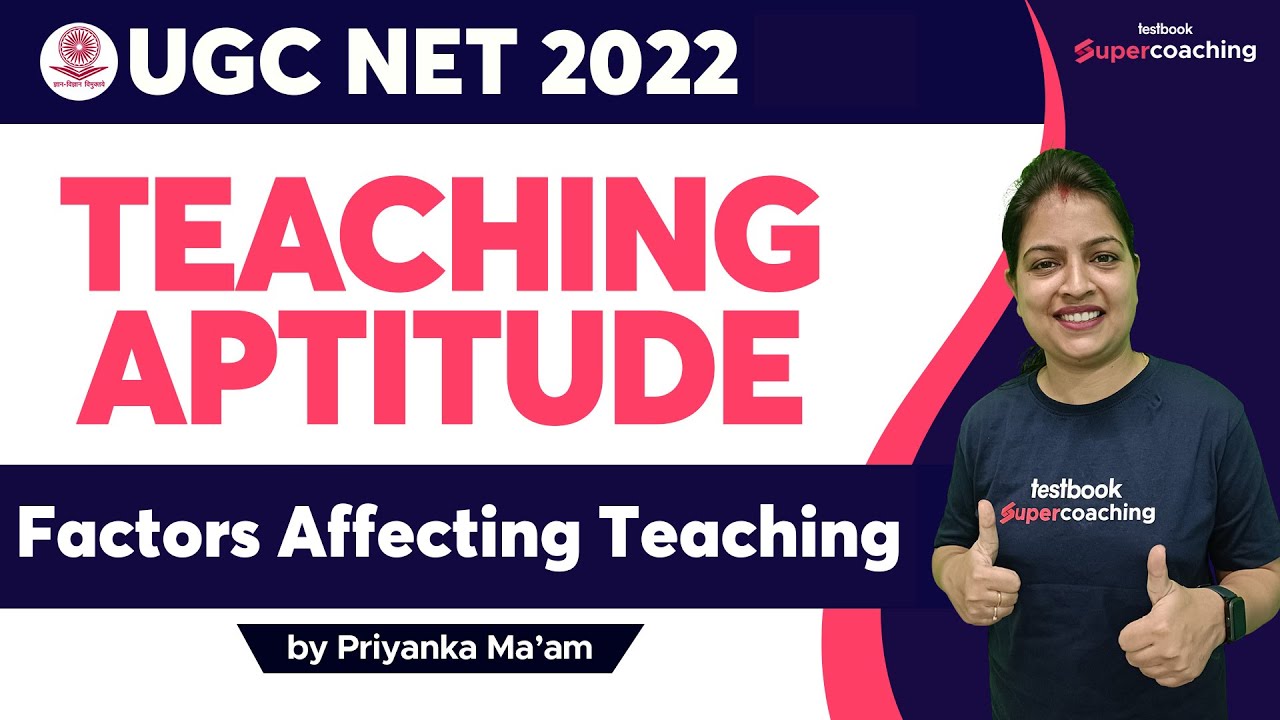 UGC NET 2022 Teaching Aptitude | Factors Affecting Teaching | Priyanka ma'am #ugcnetpaper1