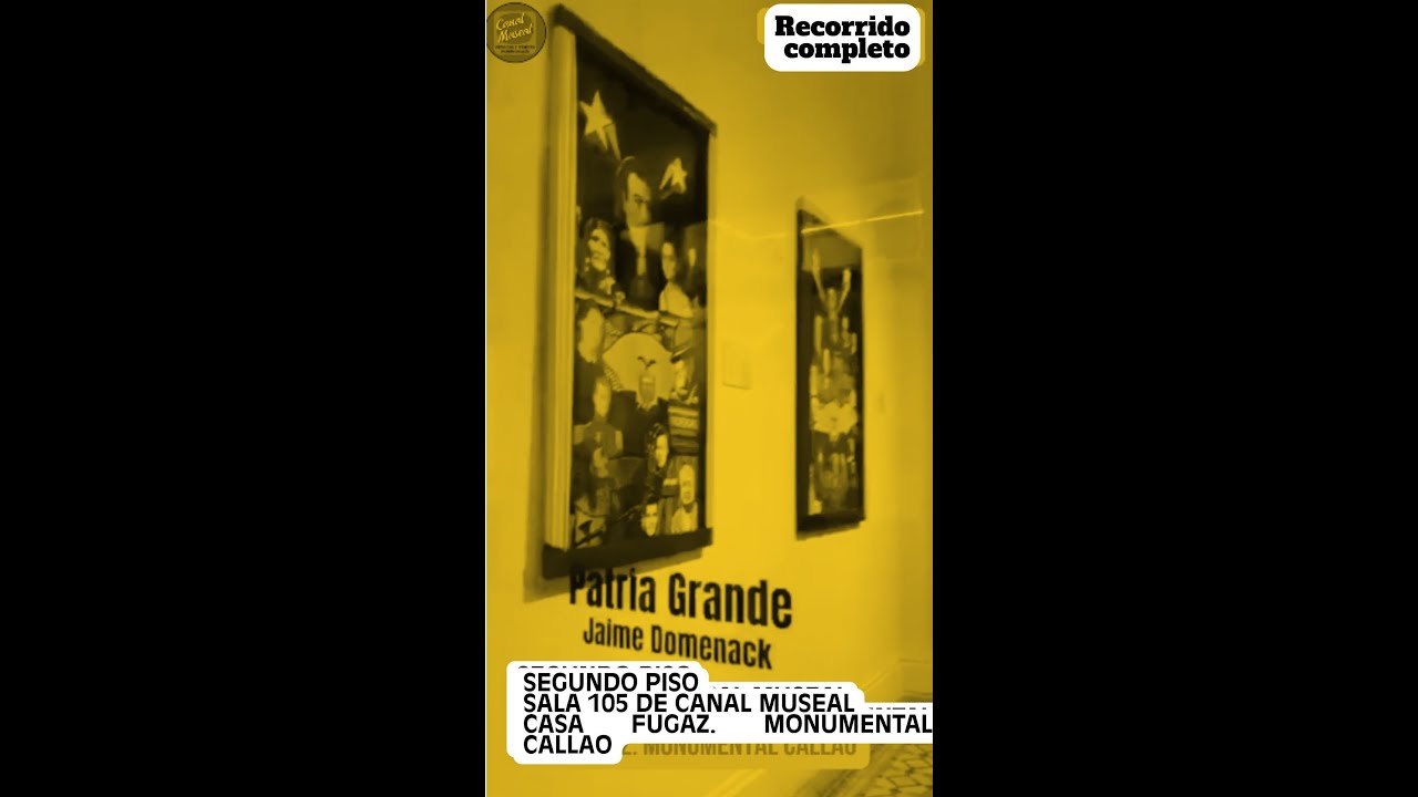 PATRIA GRANDE - V EXPOSICIÓN INDIVIDUAL DE JAIME DOMENACK - SALA 105 CANAL MUSEAL - CASA FUGAZ.