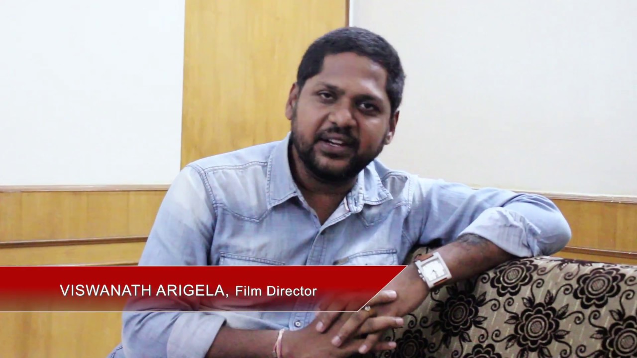 Director VISWANATH ARIGELA about his forth coming movie 
