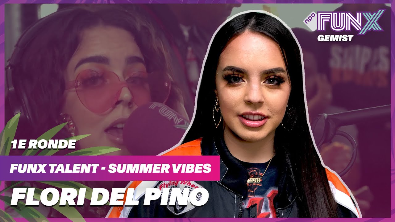 FLORI DEL PINO – BEBÉ NO VES | 1STE RONDE | FUNX TALENT SUMMER VIBES x DIQUENZA, CAZA & KIM. RAMIREZ