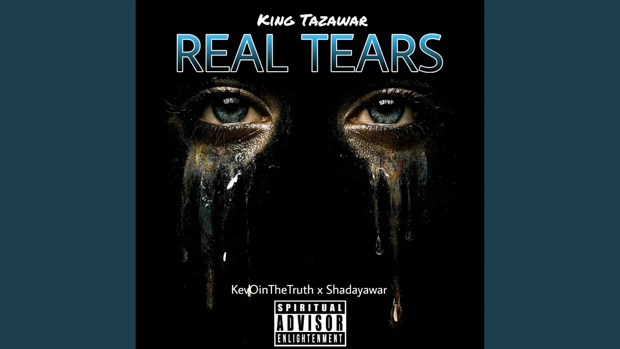 Real Tears (feat. Shadayawar & KevOinTheTruth)