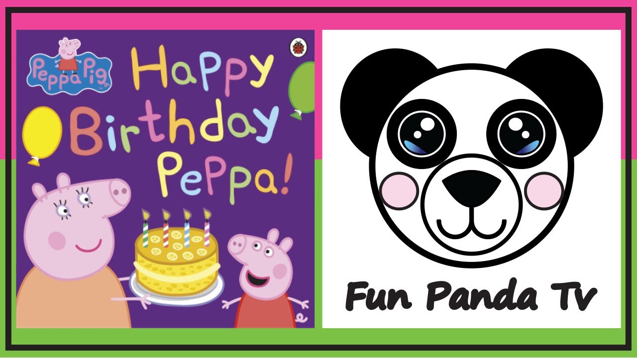 🐷 🎂PEPPA PIG HAPPY BIRTHDAY PEPPA (books read aloud)