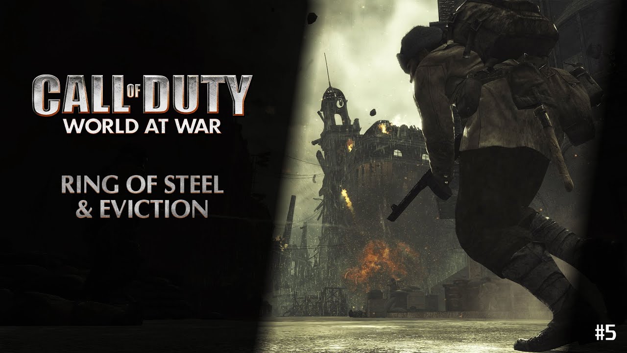 Call of Duty: World at War [PC] - Part 5: Ring of Steel & Eviction 
