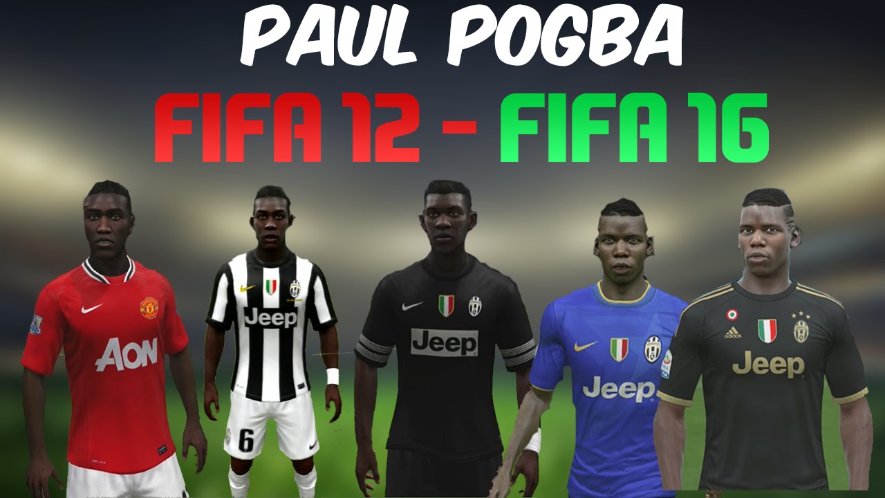 Paul Pogba from FIFA 12 to FIFA 16 - WITH GAMEPLAY , FACES, AND STATS