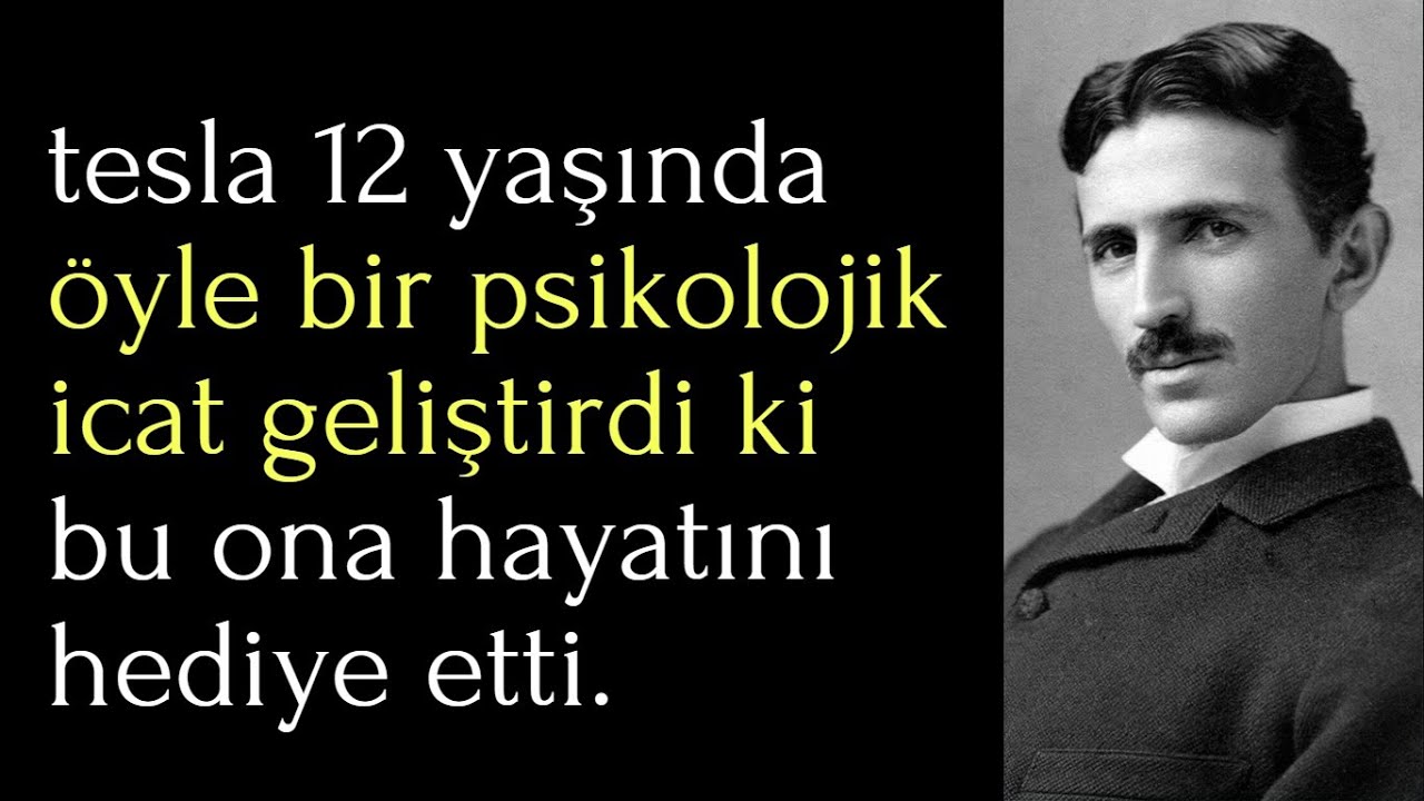 Sağlam bir psikoloji ve güçlü bir irade için Nikola Tesla Tekniği