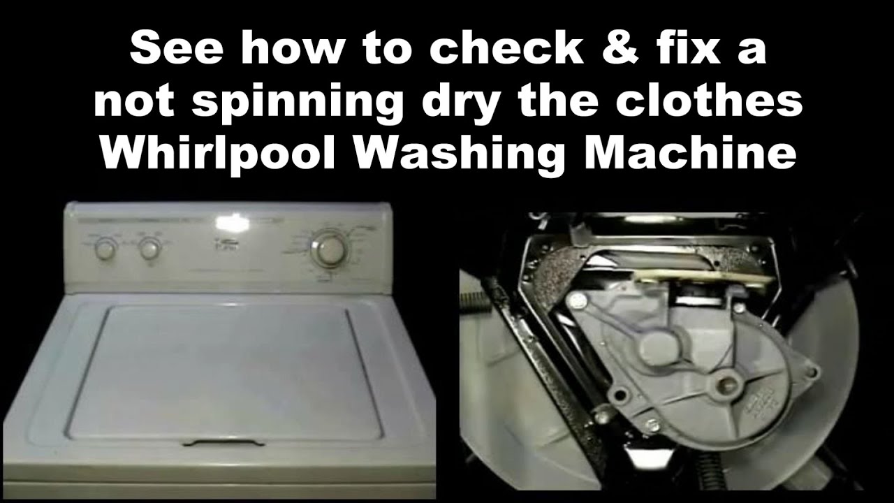 Whirlpool Washing Machine Not Spinning The Clothes - Here's How To Check It And Fix It!