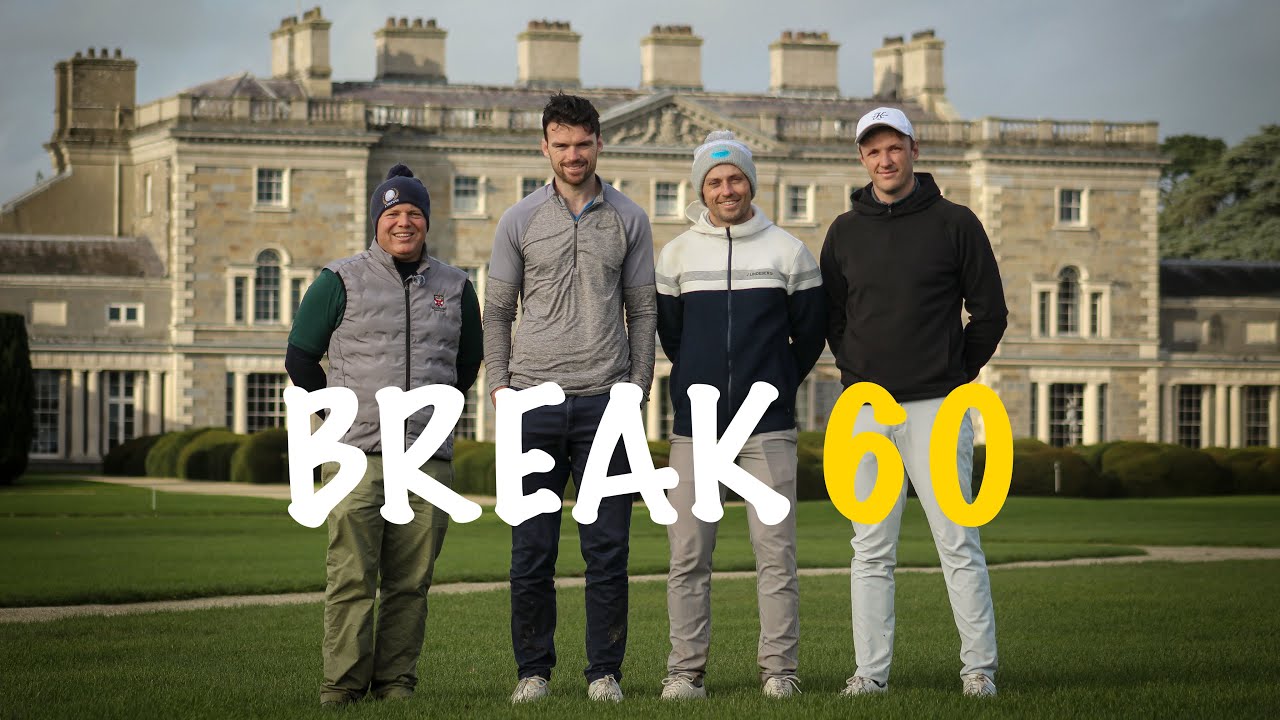 Can we Break 60 at Carton House