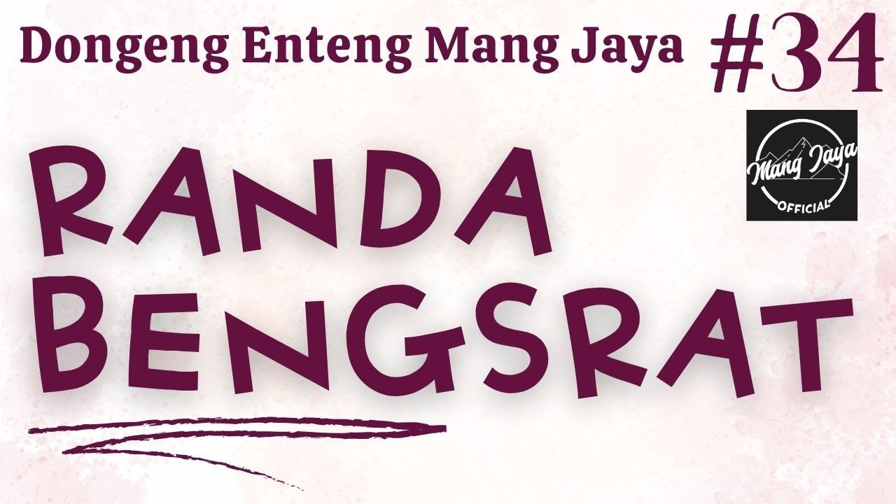 RANDA BENGSRAT 34, Dongeng Enteng Mang Jaya, Carita Sunda @MangJayaOfficial