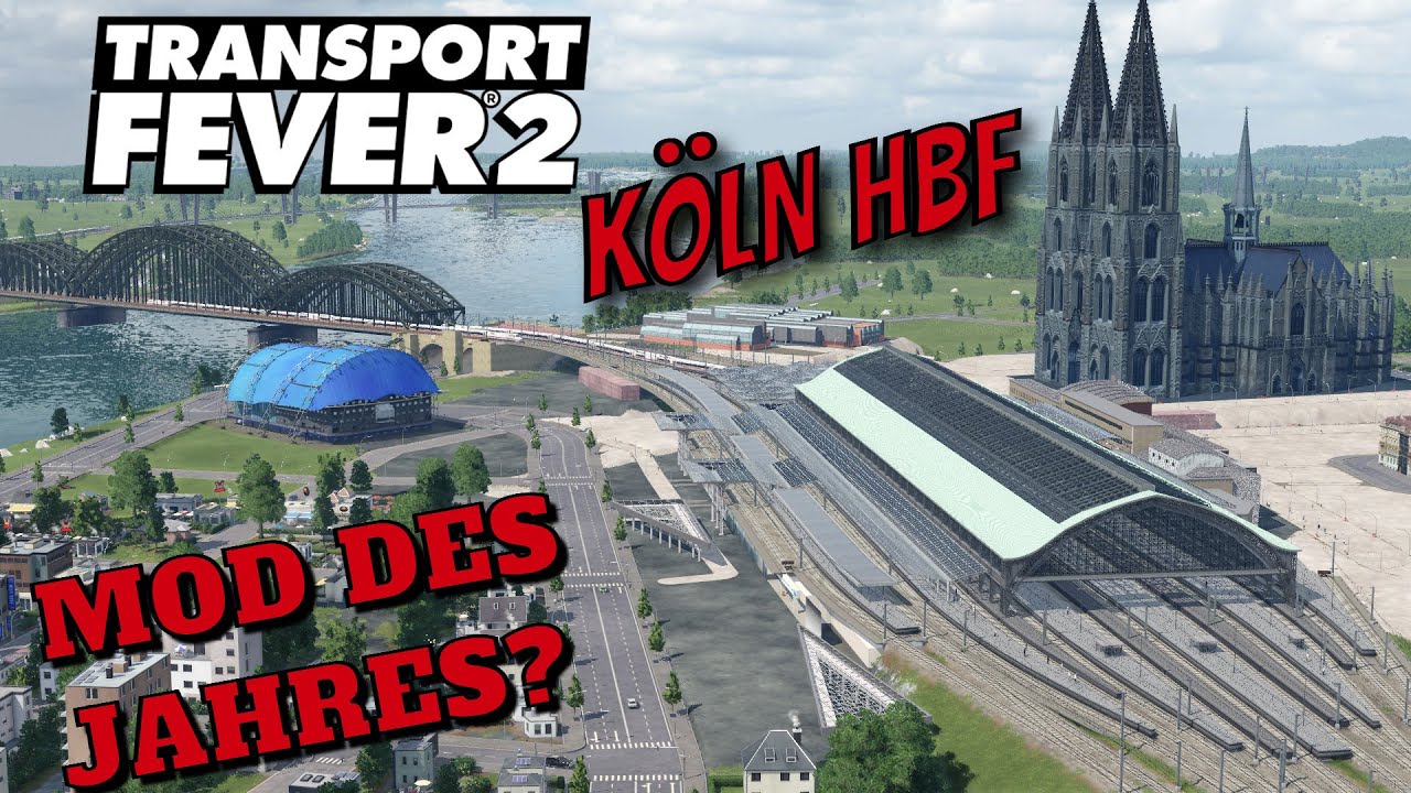 Transport Fever 2 [Modvorstellung] MOD DES JAHRES? | Köln Hbf & Hohenzollernbrücke | Alpha Version