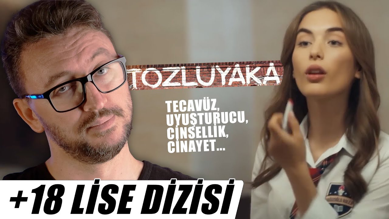 TOZLUYAKA DİZİ ELEŞTİRİSİ - LİSELERİ RAHAT BIRAKIN!