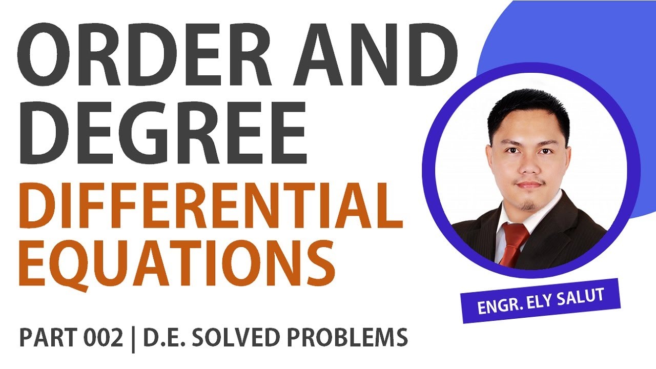 02 ORDER AND DEGREE OF DIFFERENTIAL EQUATIONS | TAGALOG | MATHEMATICS | ENGINEERING