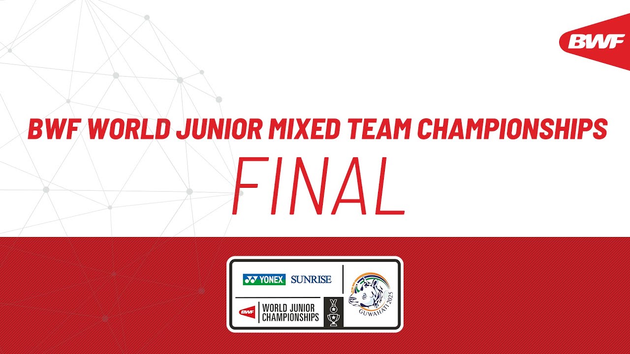 YONEX SUNRISE BWF World Junior Mixed Team Championships 2025 | China vs. Indonesia | F