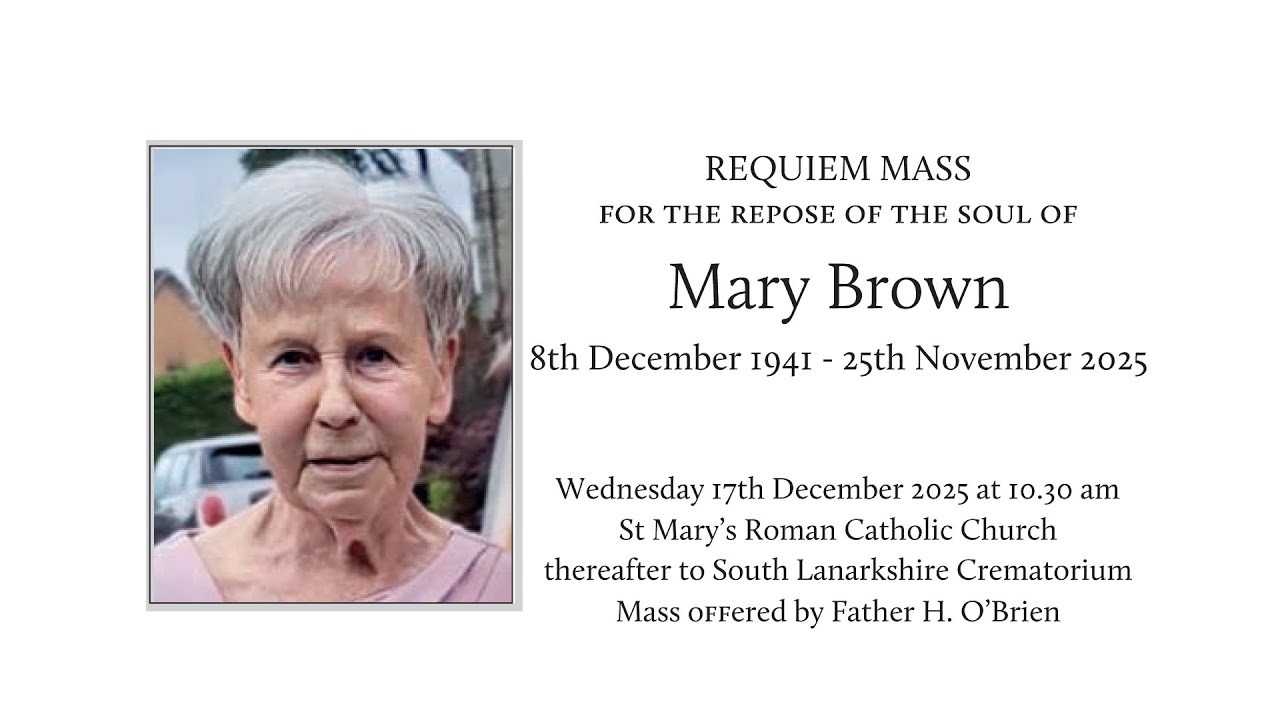 Requiem Mass for the Repose of the Soul of Mary Brown