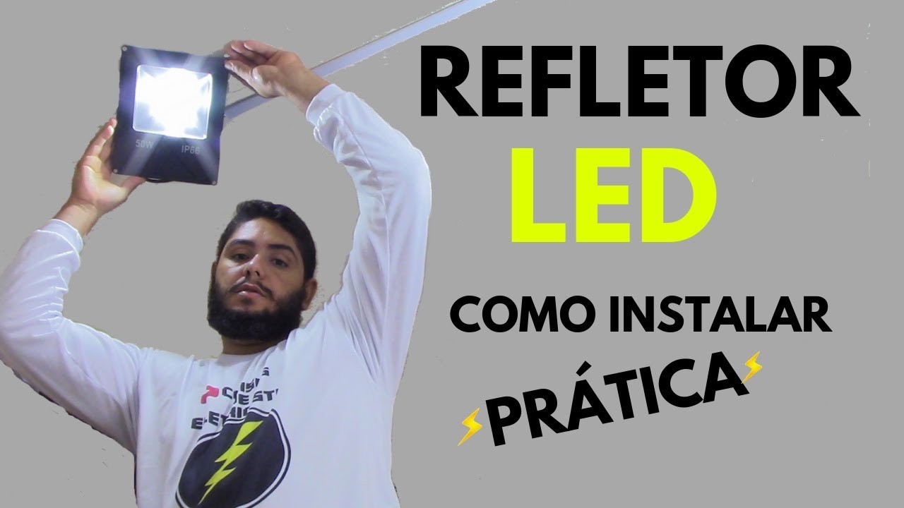 👉REFLETOR de LED - COMO INSTALAR na PRÁTICA