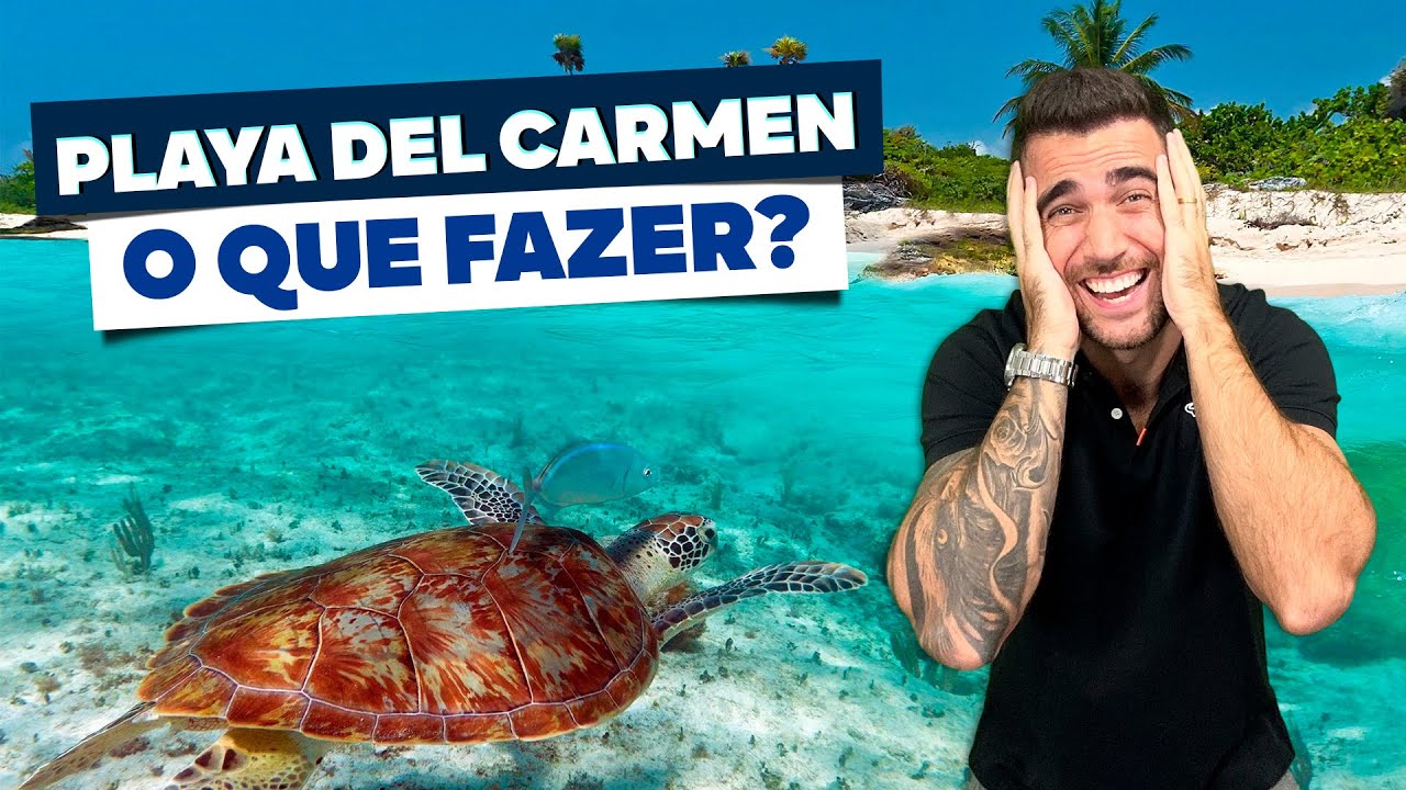 O que fazer em PLAYA DEL CARMEN! Passeios e lugares imperdíveis! Cenotes, ruínas, praias...