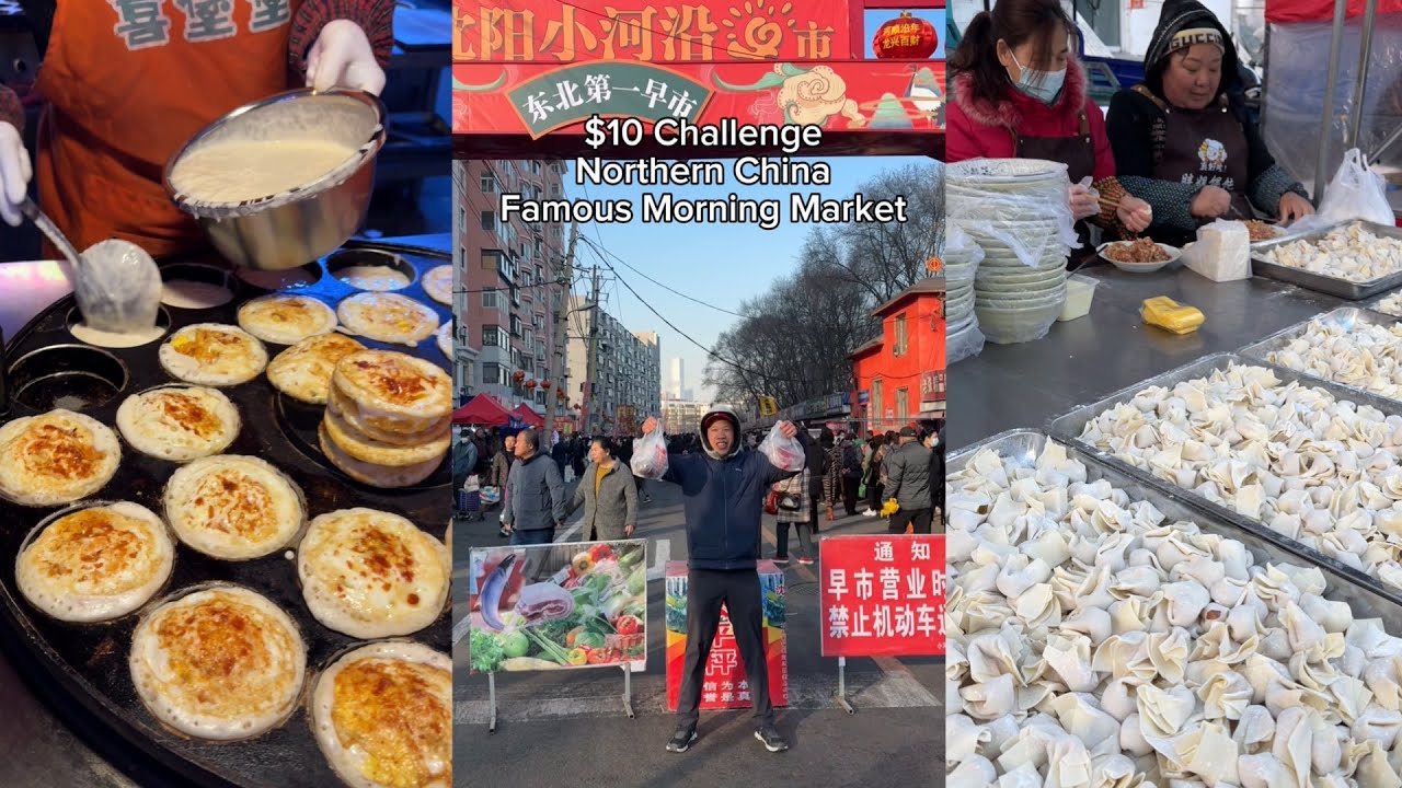 Northern China Street Food at the Shenyang Xiaoheyan Morning Market (Feasting for $10)