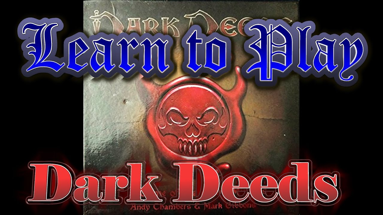 Learn to Play: Dark Deeds