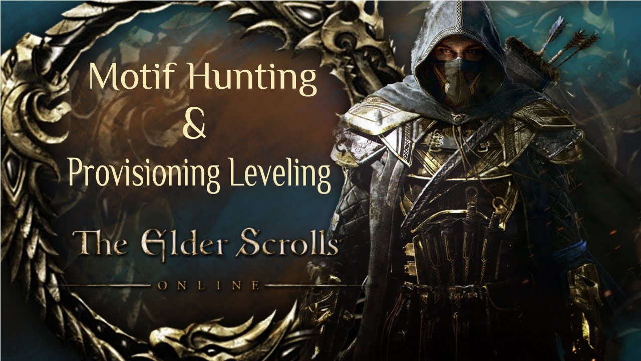 Elder Scrolls Online: Motif Hunting and Provisioning Leveling Guide