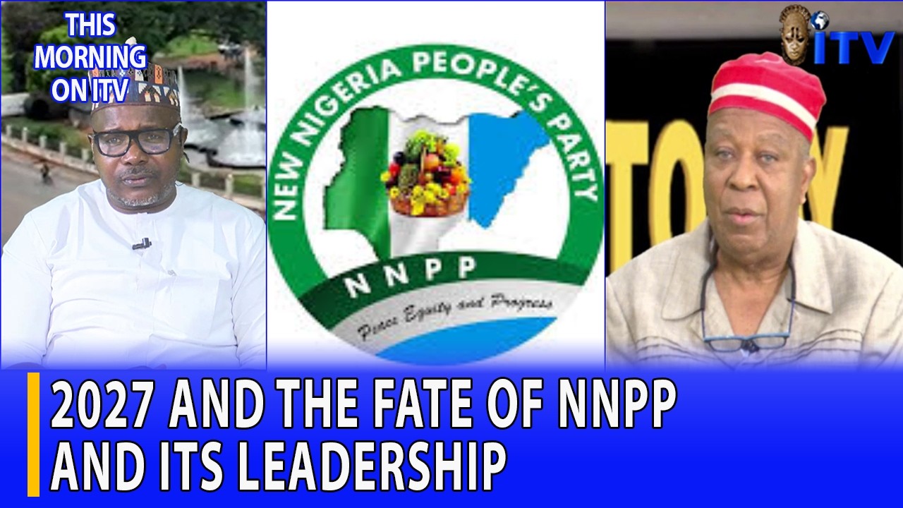 2027 And The Fate Of NNPP And Its Leadership: Matters Arising | TMI