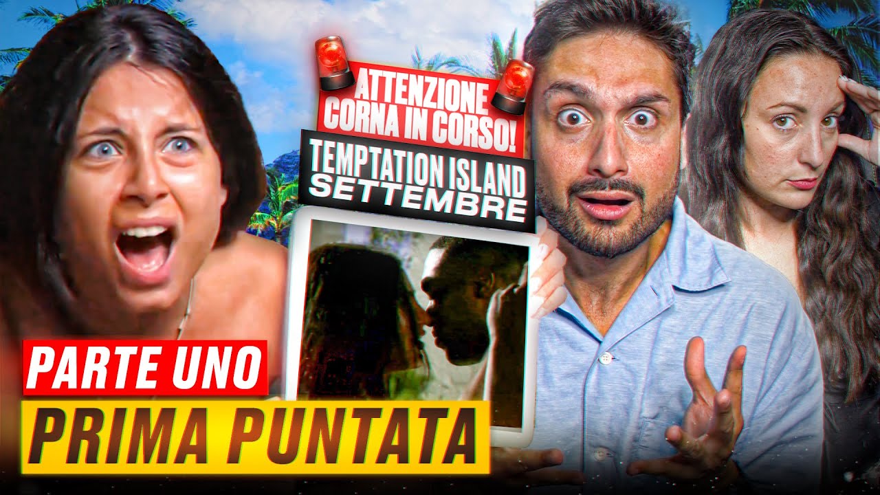 SCOPRE ALTRI TRADIMENTI (PUNTATA 1 PARTE 1) - TEMPTATION ISLAND SETTEMBRE