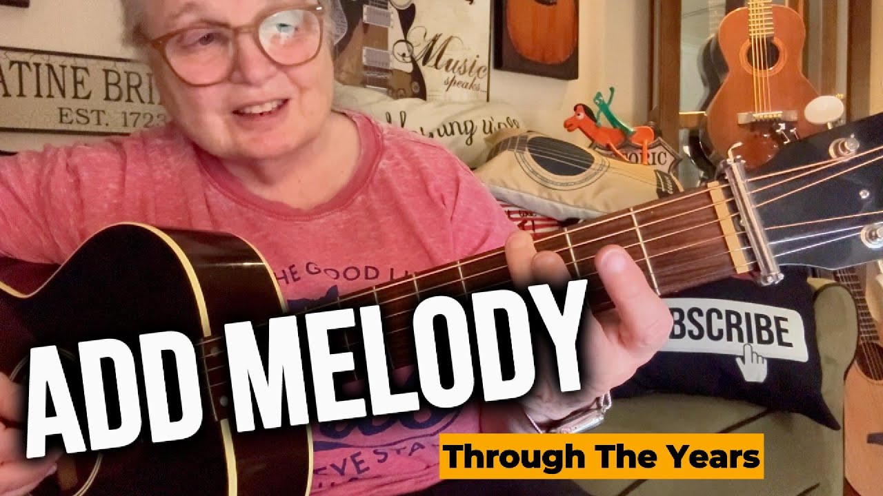 ADD Melody ** Through The Years ** LESSON Using Easy Chords. 