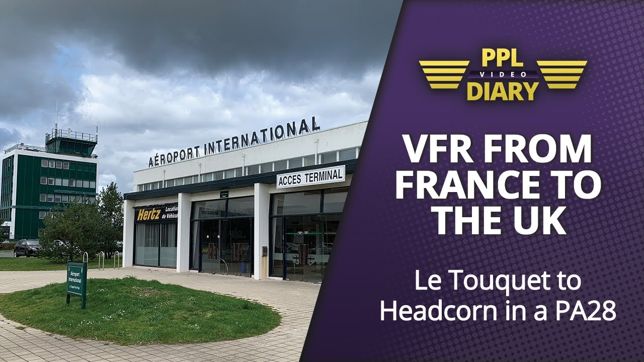 VFR from France to the UK - Le Touquet to Headcorn in a PA28