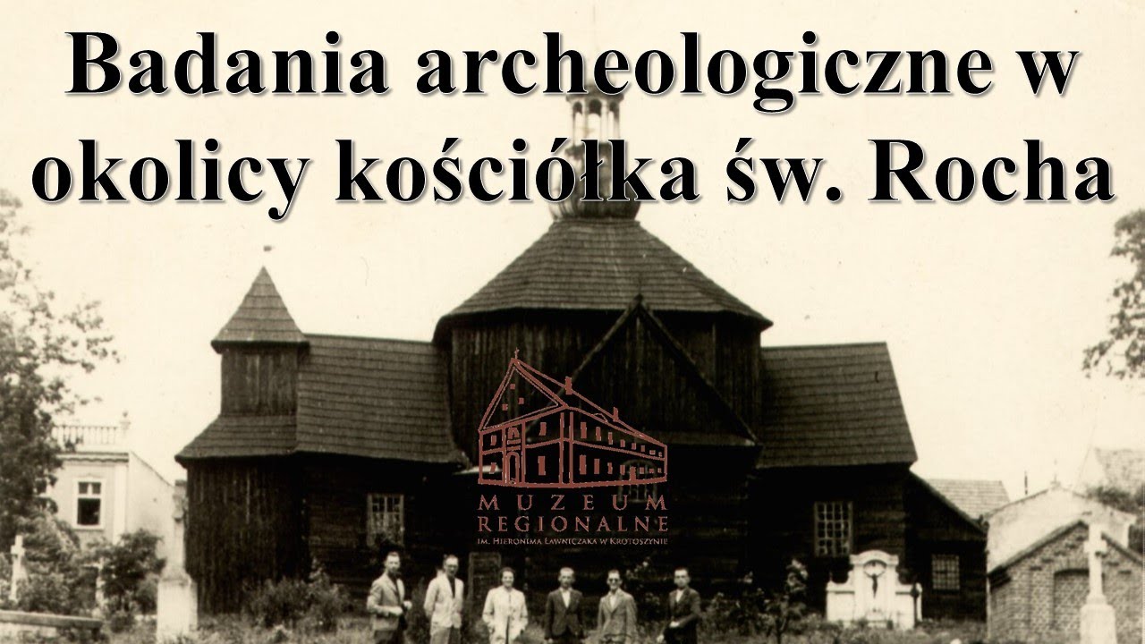 Badania archeologiczne w okolicy kościółka pw. św. św. Fabiana i Sebastiana (św. Rocha)