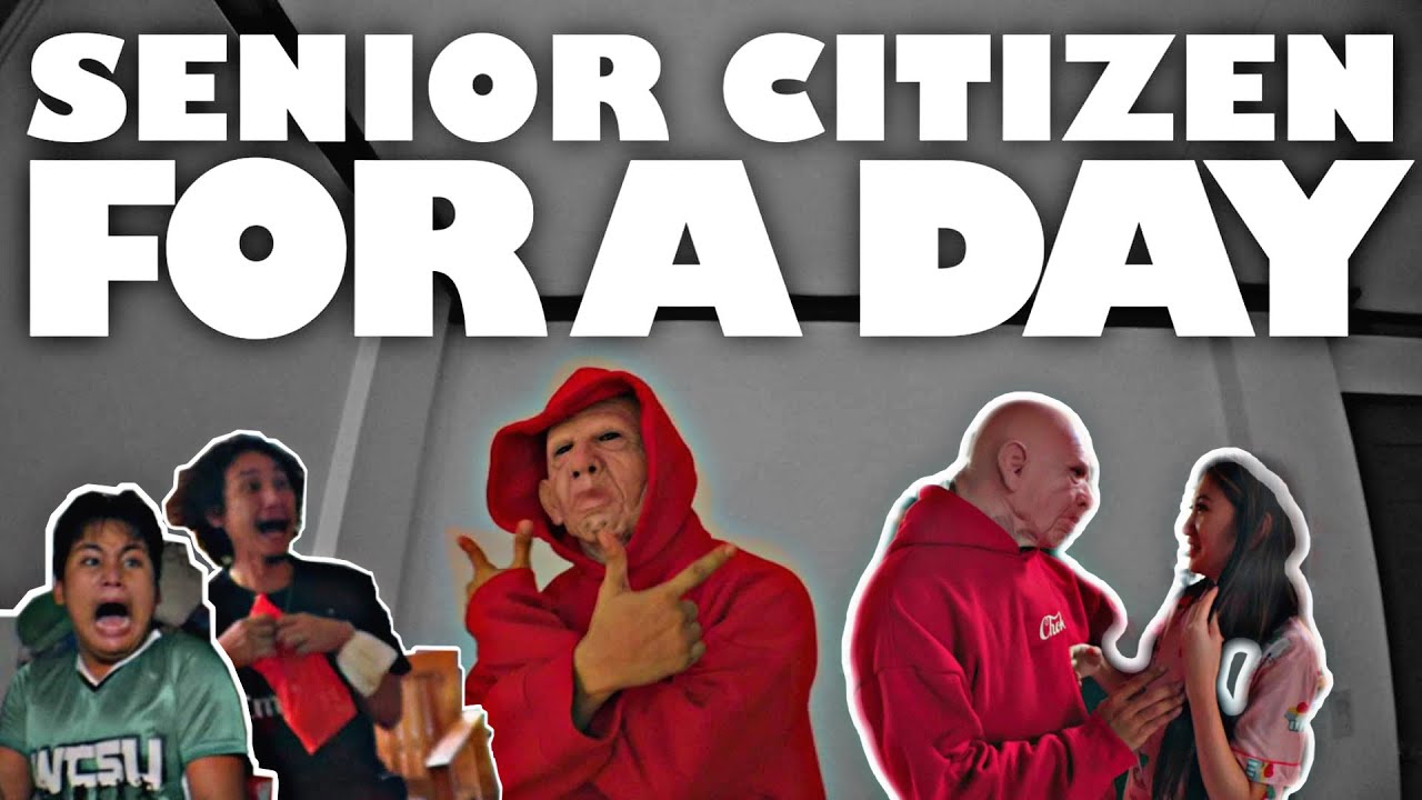 SENIOR CITIZEN FOR A DAY!