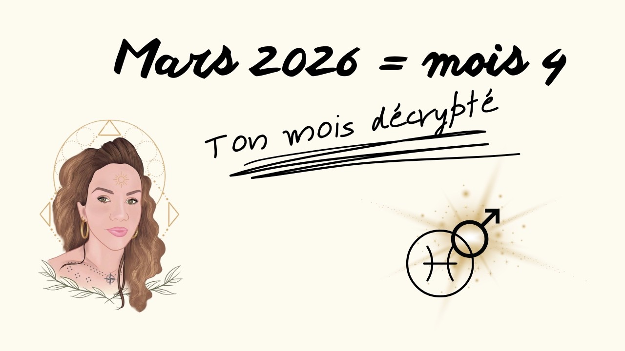 🌟 MARS 2026 : Mois 4 en Année 1 | Énergie Poissons + Dieu Mars 🌟