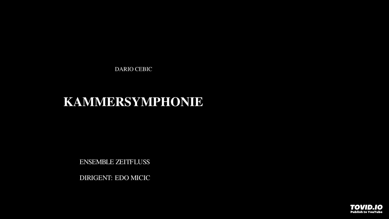 Dario Cebic: ,,Kammersymphonie