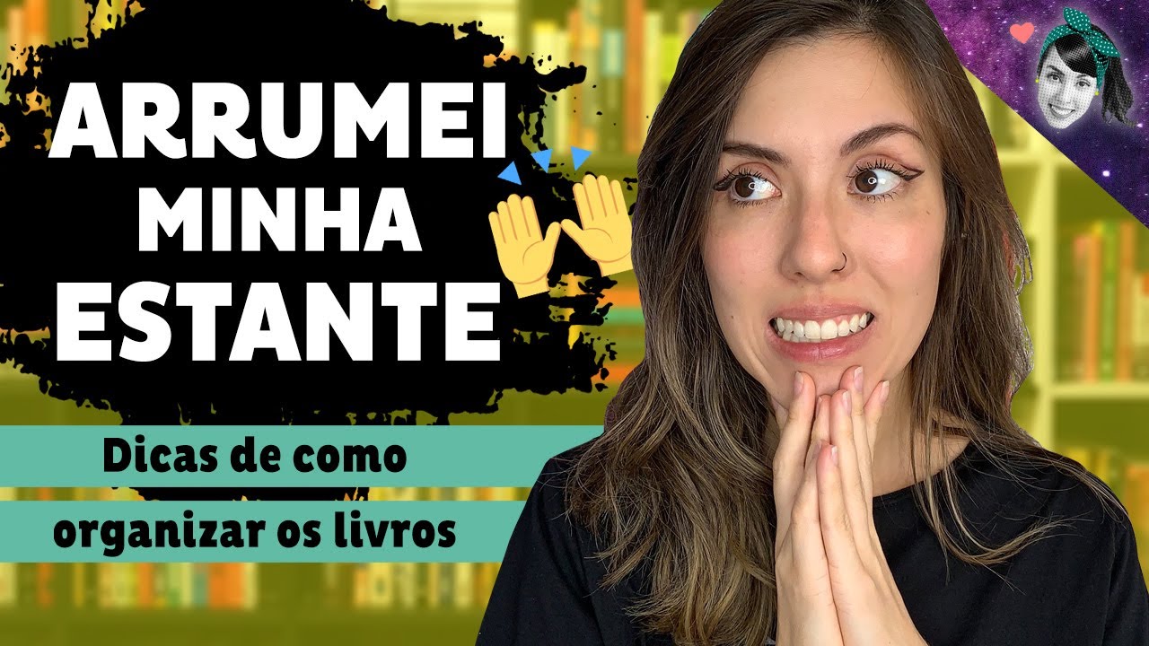 COMO ARRUMAR A ESTANTE: dicas para organizar os livros | Livro Lab