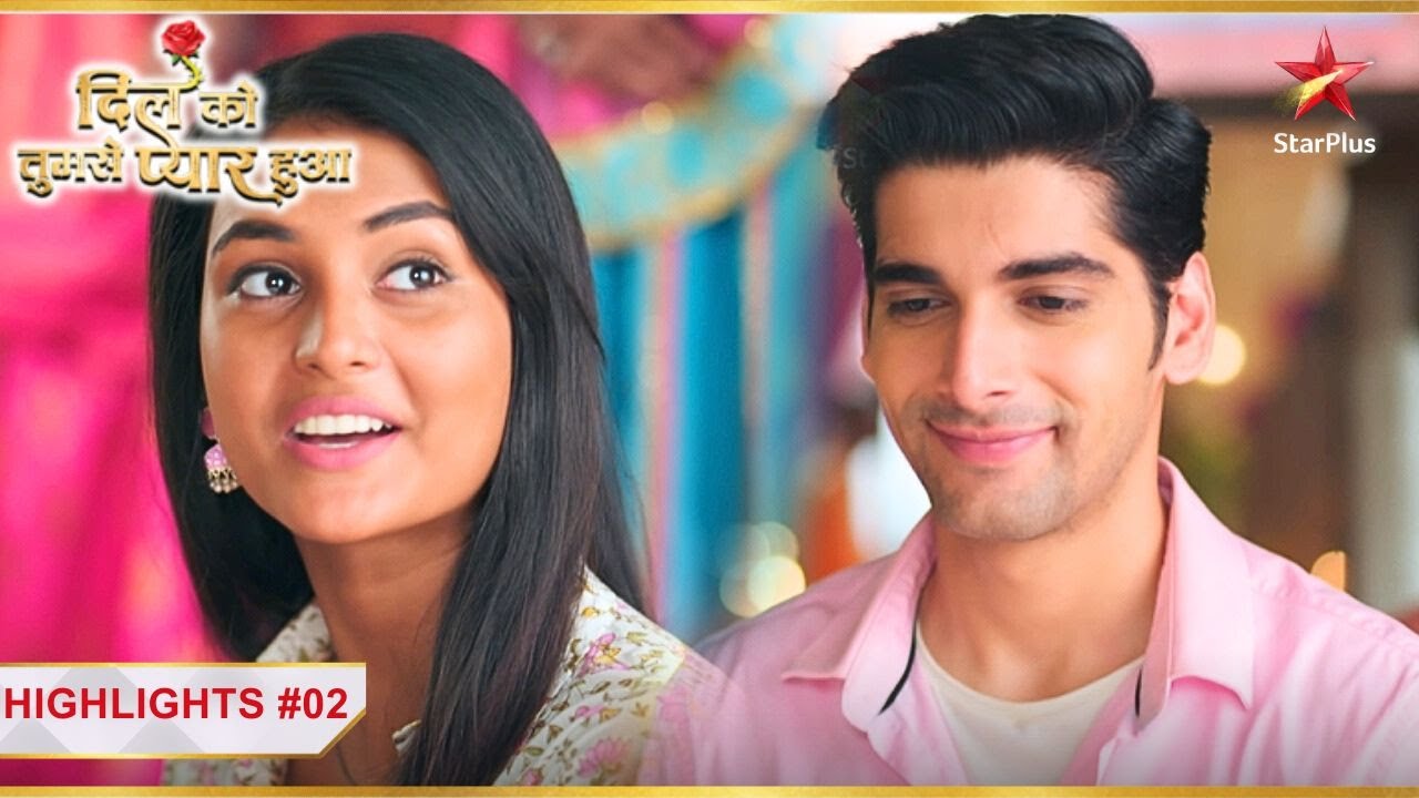 Chirag hua Deepika ki सोच se impress! | Ep.2 | Highlights | Dil Ko Tumse Pyaar Hua | Mon-Sun | 7PM