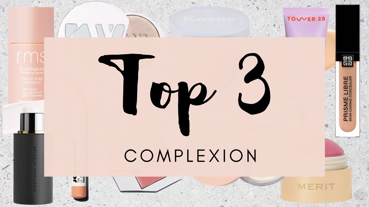 top 3 favorites in every makeup category! (complexion edition)